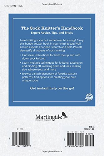 The Sock Knitter's Handbook: Expert Advice, Tips, and Tricks