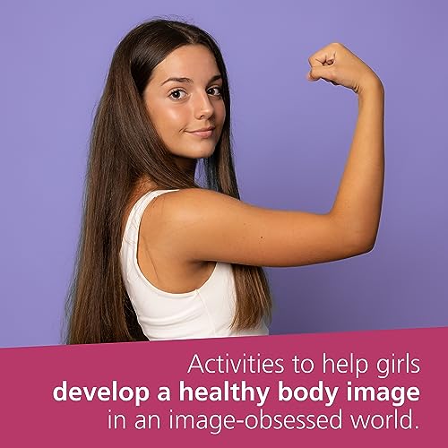 The Body Image Workbook for Teens: Activities to Help Girls Develop a Healthy Body Image in an Image-Obsessed World