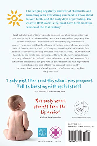 The Positive Birth Book: A New Approach to Pregnancy, Birth and the Early Weeks