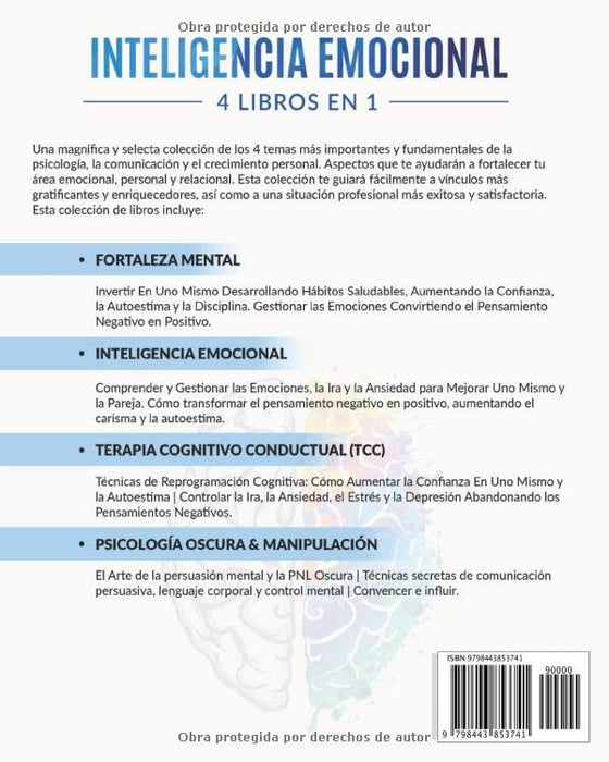 INTELIGENCIA EMOCIONAL: 4 libros en 1 Controlar y Comprender las Emociones: Aumentar Autoestima y Disciplina| Terapia Cognitivo Conductual TCC| ... Oscura y Manipulación (Spanish Edition)