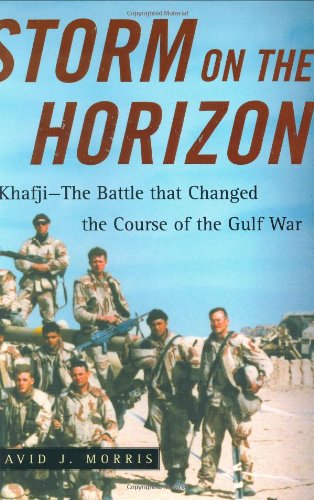 Storm on the Horizon: Khafji--The Battle that Changed the Course of the Gulf War