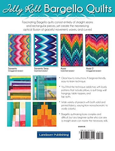 Jelly Roll Bargello Quilts (Landauer) Clear How-To Instructions for a Beginner-Friendly, Easy-to-Learn Technique to Create a Mesmerizing Optical Illusion of Graceful Movement, Waves, & Curves