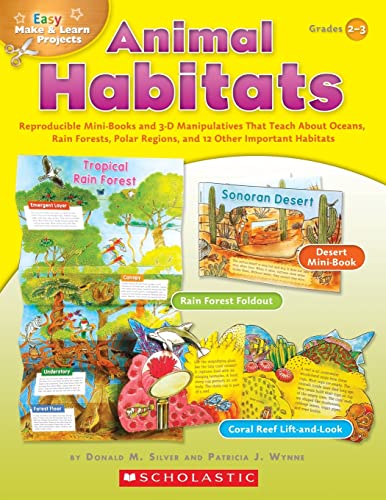 Easy Make & Learn Projects: Animal Habitats: Reproducible Mini-Books and 3-D Manipulatives That Teach About Oceans, Rain Forests, Polar Regions, and 12 Other Important Habitats