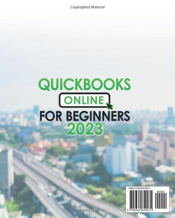 Quickbooks Online for Beginners 2023: The Ultimate Guide for Small Business Owners to Mastering Quickbooks and Speed Up Your Bookkeeping