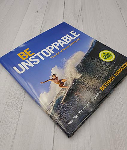 Be Unstoppable: The Art of Never Giving Up