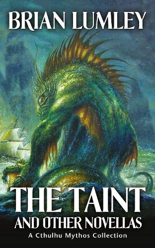 The Taint and Other Novellas: A Cthulhu Mythos Collection (1) (Mythos Tales)