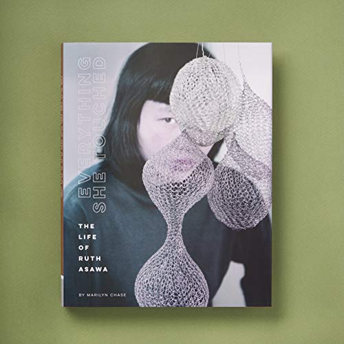 Everything She Touched: The Life of Ruth Asawa