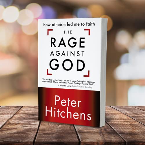 The Rage Against God: How Atheism Led Me to Faith