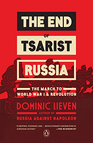 The End of Tsarist Russia: The March to World War I and Revolution