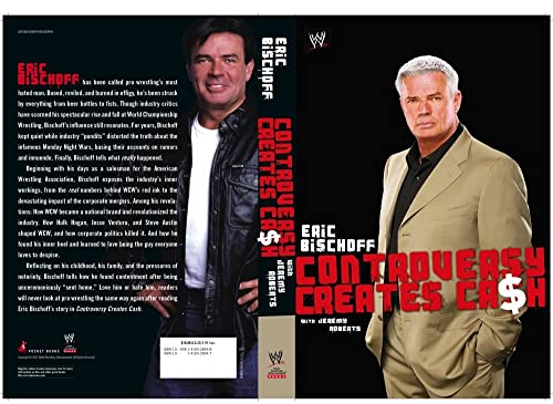 Eric Bischoff: Controversy Creates Cash