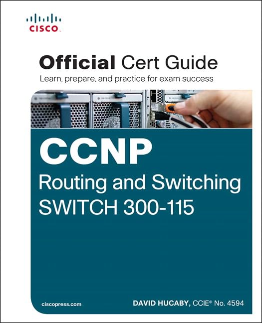 CCNP Routing and Switching Switch 300-115 Official Cert Guide