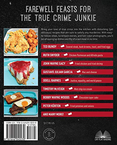 The Serial Killer Cookbook: True Crime Trivia and Disturbingly Delicious Last Meals from Death Row's Most Infamous Killers and Murderers