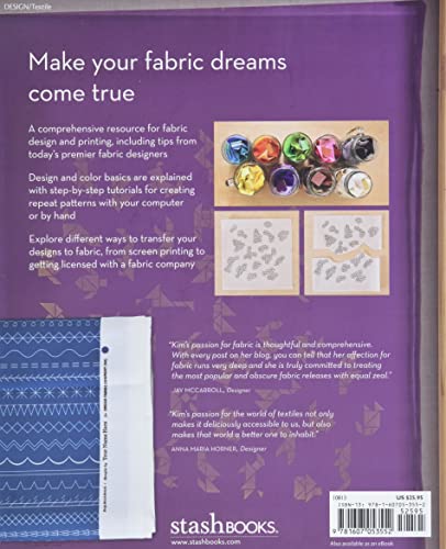 A Field Guide to Fabric Design: Design, Print & Sell Your Own Fabric; Traditional & Digital Techniques; For Quilting, Home Dec & Apparel