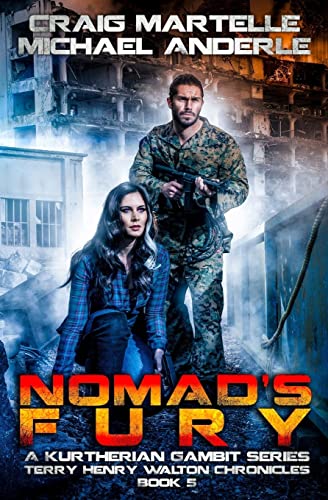 Nomad's Fury: A Kurtherian Gambit Series (Terry Henry Walton Chronicles)