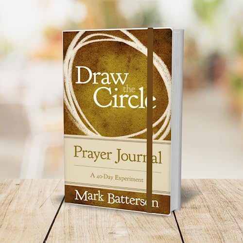 Draw the Circle Prayer Journal: A 40-Day Experiment