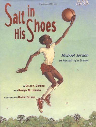 Salt In His Shoes: Michael Jordan in Pursuit of a Dream