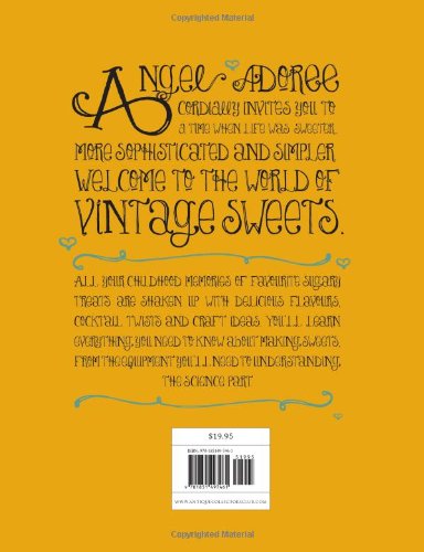 The Vintage Sweets Book: A Complete Guide to Vintage Sweets and Cocktail Party Treats