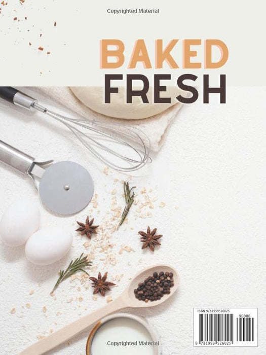 Baked Fresh: Blank Recipe Book To Write In Your Own Recipes: 8.25"x11" | 150 Recipe Pages (Paperback)