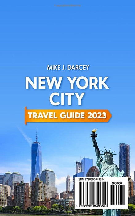 New York City Travel Guide 2023: The Most Updated Pocket Guide to Explore the Big Apple | Discover NYC's History, Art, Culture and Hidden Gems to Plan an Unforgettable Trip