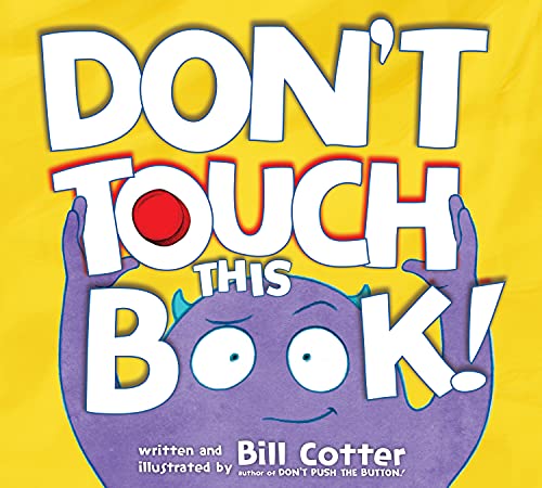 Don't Touch This Book!: An Interactive Funny Kids Book (Don't Push The Button)