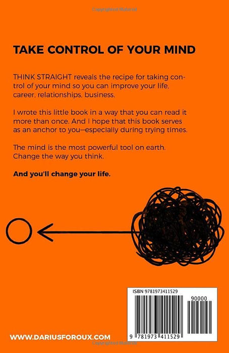 THINK STRAIGHT: Change Your Thoughts, Change Your Life