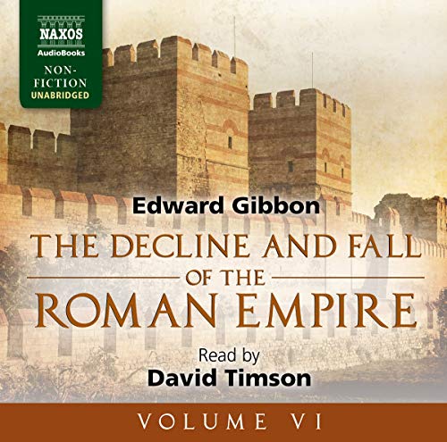 The Decline and Fall of the Roman Empire, Volume VI