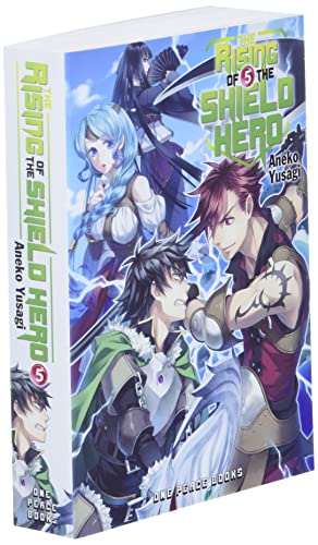 The Rising of the Shield Hero Volume 05 (The Rising of the Shield Hero Series: Light Novel)