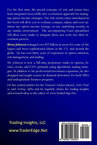 Option Strategy Risk / Return Ratios: A Revolutionary New Approach to Optimizing, Adjusting, and Trading Any Option Income Strategy