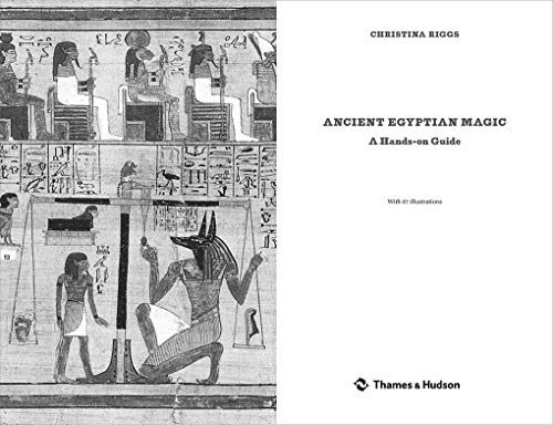 Ancient Egyptian Magic: A Hands-On Guide