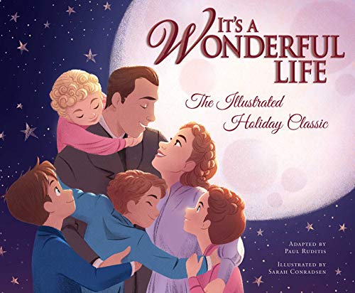 It's a Wonderful Life: The Illustrated Holiday Classic