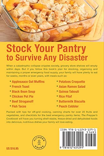 The Prepper's Cookbook: 300 Recipes to Turn Your Emergency Food into Nutritious, Delicious, Life-Saving Meals