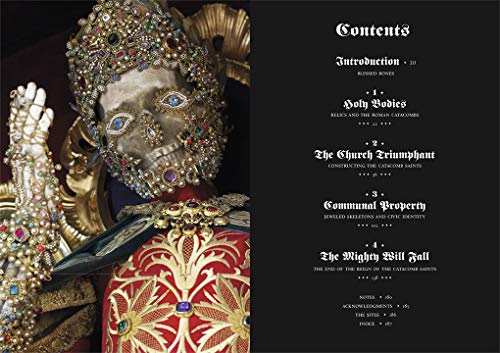 Heavenly Bodies: Cult Treasures and Spectacular Saints from the Catacombs