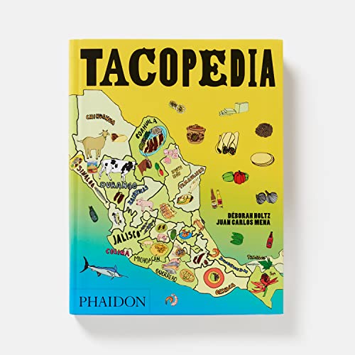 Tacopedia: The Taco Encyclopedia