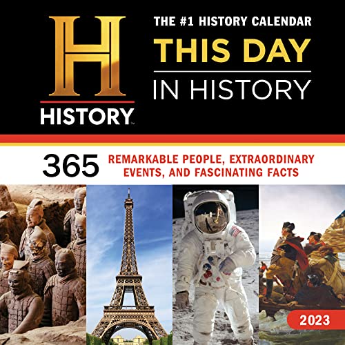 2023 History Channel This Day in History Wall Calendar: 365 Remarkable People, Extraordinary Events and Fascinating Facts (Hanging Monthly Photography Calendar & Gift) (Moments in HISTORY™ Calendars)