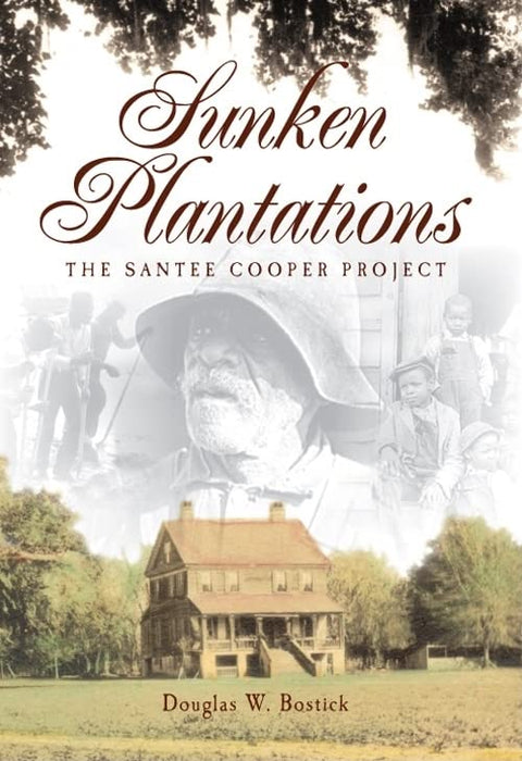 Sunken Plantations: The Santee-Cooper Project (Lost)