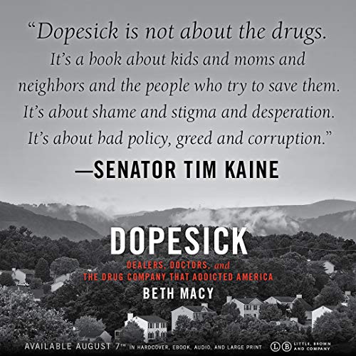 Dopesick: Dealers, Doctors, and the Drug Company that Addicted America