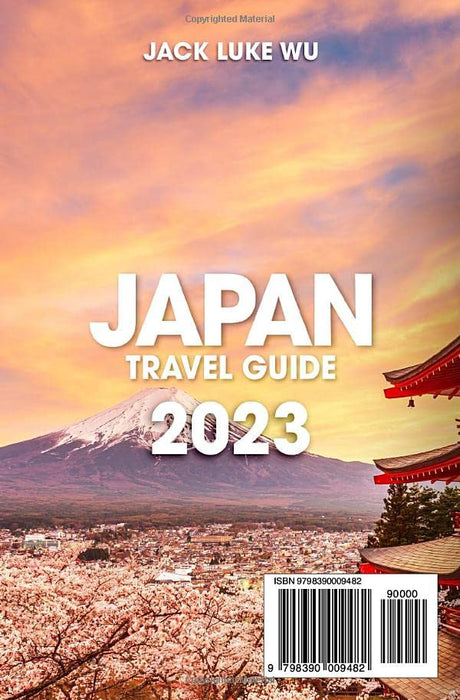 Japan Travel Guide: 2023 Edition | The Most Up-To-Date Pocket Guide To Experience An Unforgettable Dream Trip in Japan Following the Advice of a 27-Year-Experienced Guide