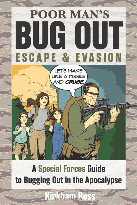 Poor Man's Bug Out, Escape and Evasion: A Special Forces Guide to Bugging Out in the Apocalypse (ReadyMan Info-comics)