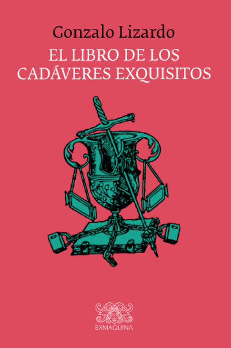 El libro de los cadáveres exquisitos (Spanish Edition)