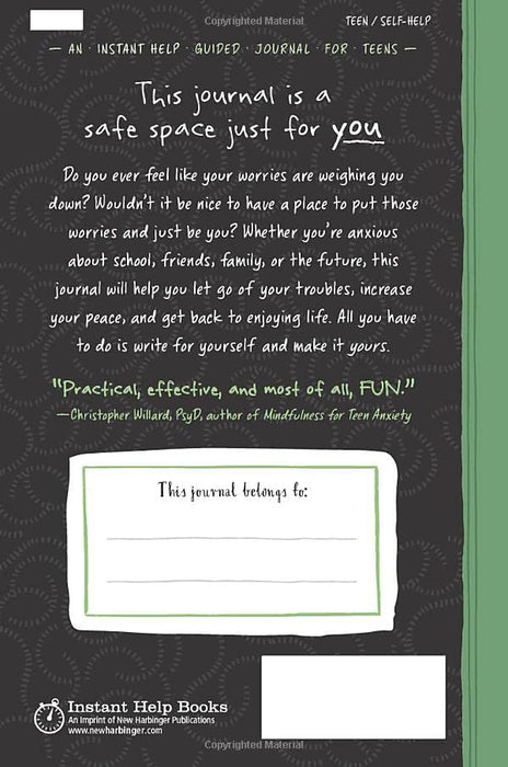 Put Your Worries Here: A Creative Journal for Teens with Anxiety (The Instant Help Guided Journal for Teens Series)