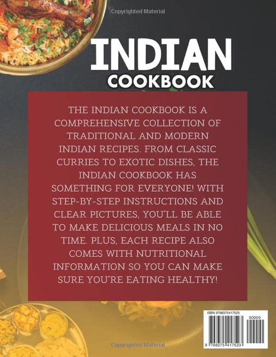 Indian Cookbook: Most Popular 100 Simple and Easy Authentic Indian Recipes for Curries, Dals, Rice, Masalas, Biryani, Desserts and More