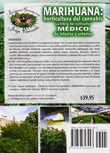 Marihuana: horticultura de cannabis - la biblia del cultivador MEDICO de interior y exterior (Spanish Edition)