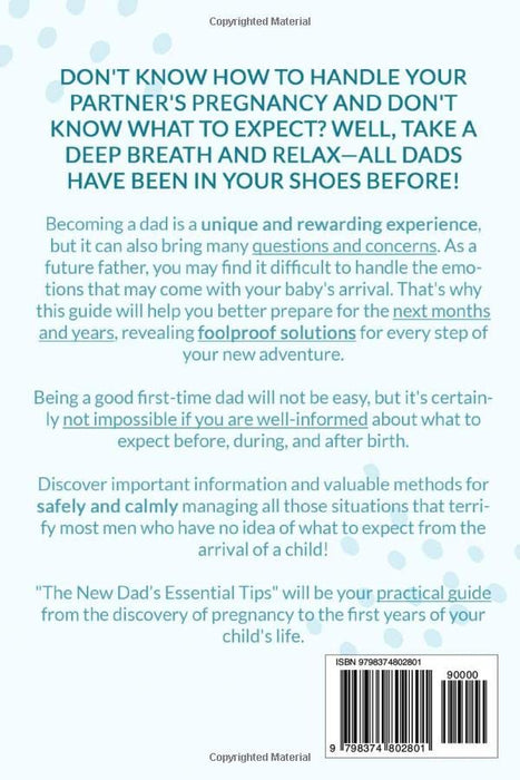 The New Dad's Essential Tips: A Fool-Proof Guide for First-Time Pregnancy and Fatherhood from Preconception to Birth