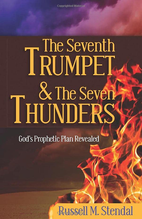 The Seventh Trumpet & The Seven Thunders: God's Prophetic Plan Revealed