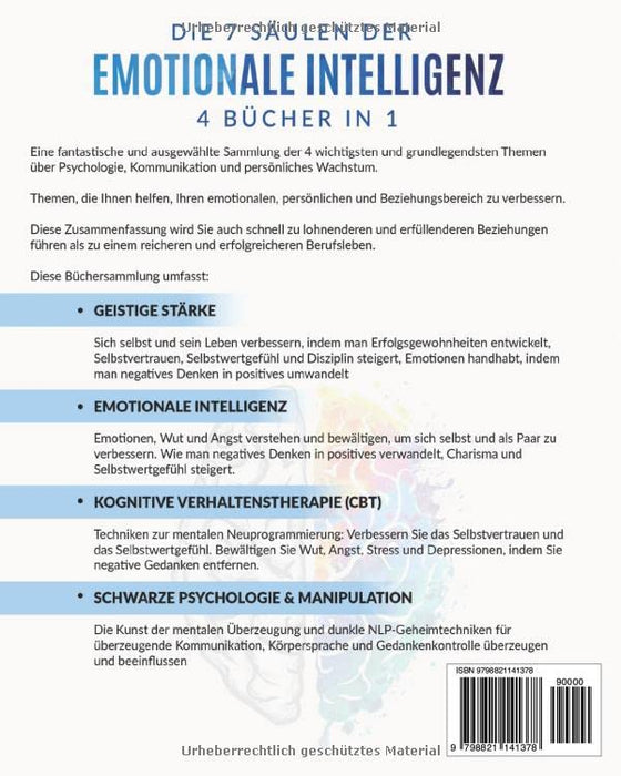 Die 7 Säulen der EMOTIONALE INTELLIGENZ: 4 BÜCHER IN 1 | Positives Denken: Selbstliebe & Führungskraft. Ausdrucksweise Verbessern: Kognitive ... Psychologie & Manipulation (German Edition)