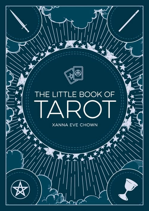 The Little Book Of Tarot: AN INTRODUCTION TO FORTUNE-TELLING AND DIVINATION