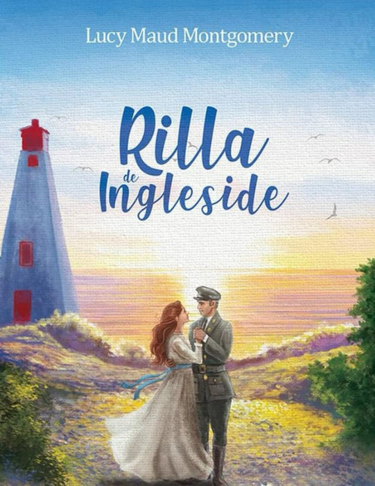 Rilla of Ingleside: Full and real version, passionate and exciting novel. The last book about its children in World War I. Large Print