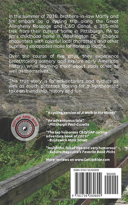 Get Up and Ride: a story of two friends and a cycling adventure on the Great Allegheny Passage and C&O Canal