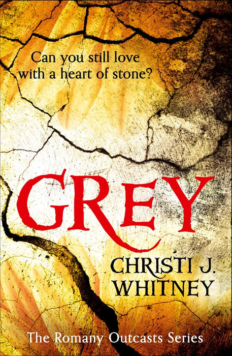 Grey (The Romany Outcasts Series) (Book 1)