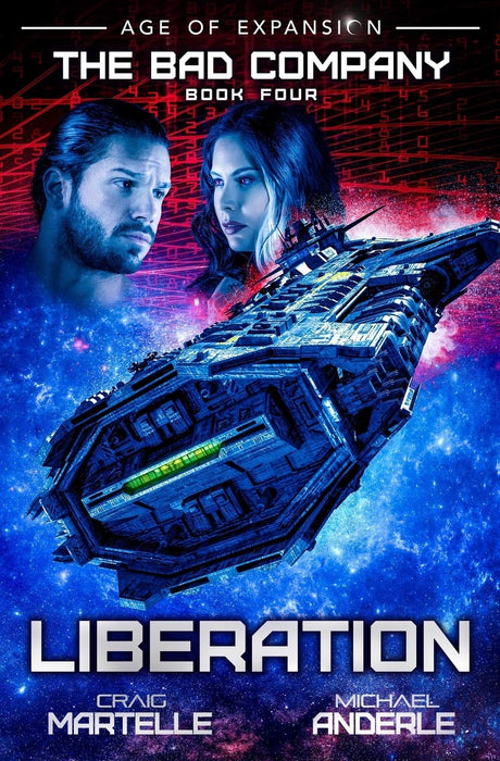 Liberation: A Military Space Opera (The Bad Company)